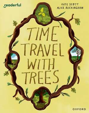 Readerful Books for Sharing: Year 2/Primary 3: Time Travel with Trees de Kate Scott