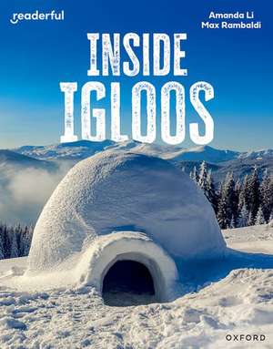 Readerful Independent Library: Oxford Reading Level 8: Inside Igloos de Amanda Li