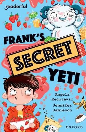 Readerful Independent Library: Oxford Reading Level 15: Frank's Secret Yeti de Angela Kecojevic