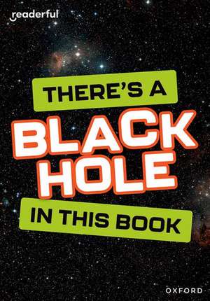 Readerful Rise: Oxford Reading Level 8: There's a Black Hole in this Book de Isabel Thomas