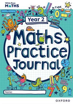 White Rose Maths Practice Journals Year 2 Workbook: Single Copy de Mary-Kate Connolly