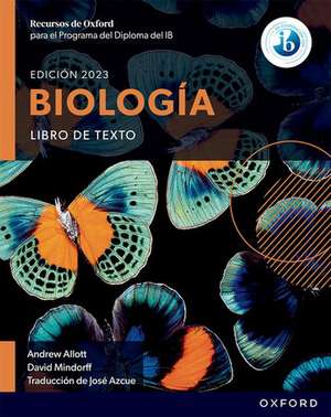 Recursos de Oxford para el Programa del Diploma del IB Biología: Libro de texto de Andrew Allott