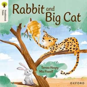 Oxford Reading Tree Traditional Tales: Level 2: Rabbit and Big Cat de Teresa Heapy