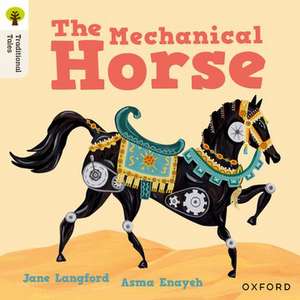 Oxford Reading Tree Traditional Tales: Level 7: The Mechanical Horse de Jane Langford