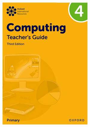 Oxford International Primary Computing: Teacher's Guide 4 de Alison Page