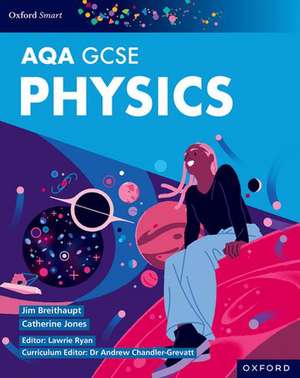 Oxford Smart AQA GCSE Sciences: Physics Student Book de Jim Breithaupt