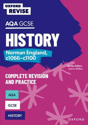 Oxford Revise: AQA GCSE History: Norman England, c1066-c1100 de Aaron Wilkes