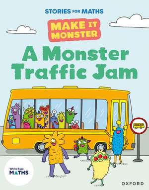 Stories for Maths: A Monster Traffic Jam de Kay Woodward