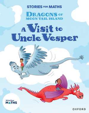 Stories for Maths: Oxford Reading Level 8: A Visit to Uncle Vesper de Sam Gayton