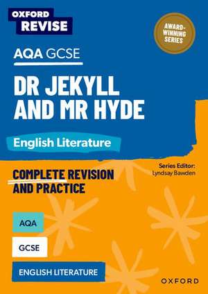 Oxford Revise: AQA GCSE English Literature: Dr Jekyll and Mr Hyde de Lyndsay Bawden