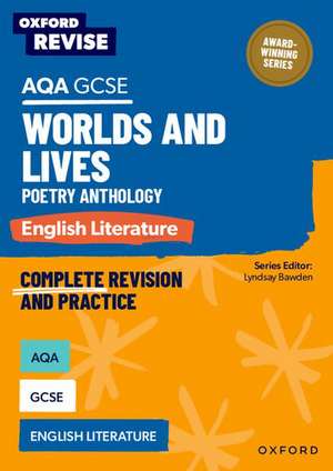 Oxford Revise: AQA GCSE English Literature: Worlds and Lives Poetry Anthology de Lyndsay Bawden