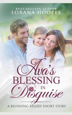 Ava's Blessing in Disguise de Lorana Hoopes