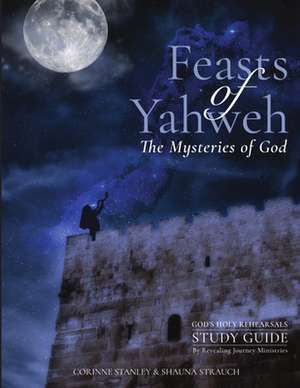 Feasts of Yahweh Study Guide de Corinne Stanley