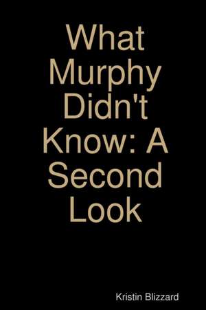 What Murphy Didn't Know de Kristin Blizzard