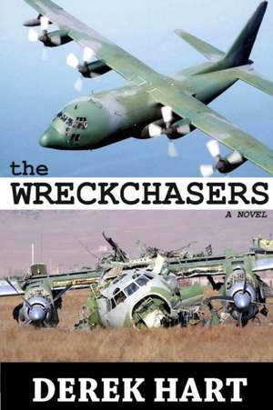 The Wreckchasers a Novel de Derek Hart