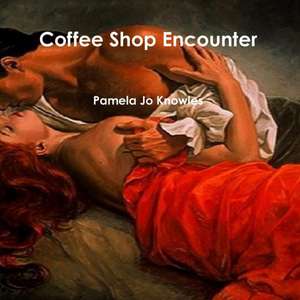 Coffee Shop Encounter de Knowles, Pamela Jo