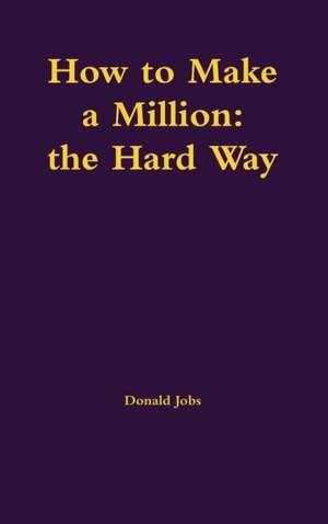 How to Make a Million de Jobs, Donald