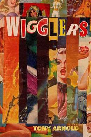 Wigglers de Tony Arnold