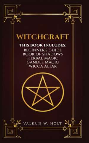 Witchcraft de Valerie W. Holt