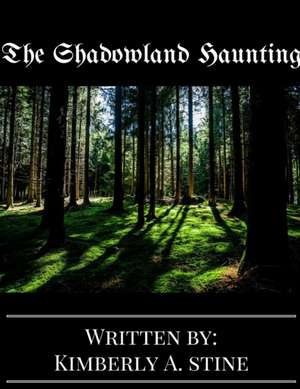 The Shadowland Haunting de Kimberly A. Stine