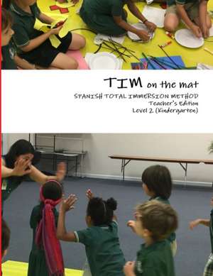 TIM on the mat Level 2 (Teacher's Edition) de Irene A. Zingg