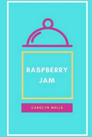 Raspberry Jam de Carolyn Wells