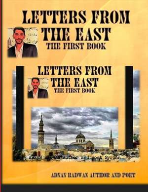 Letters from the East de Adnan Radwan Author and poet Syrian