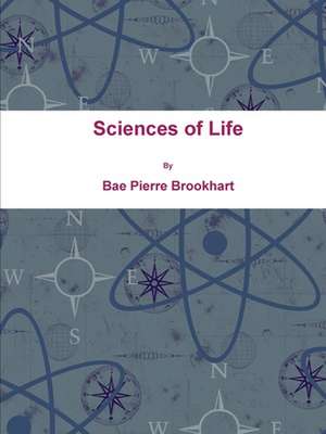 Sciences of Life de Brookhart, Bae Pierre