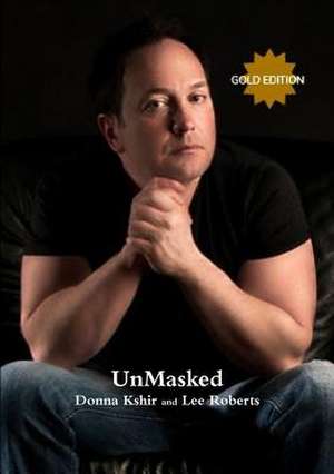 Unmasked Gold Edition de Lee Roberts