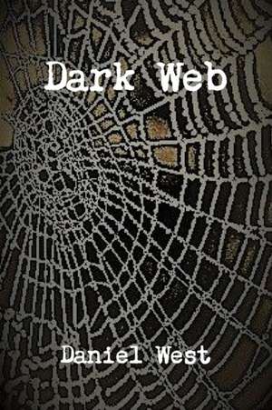 Dark Web de Daniel West