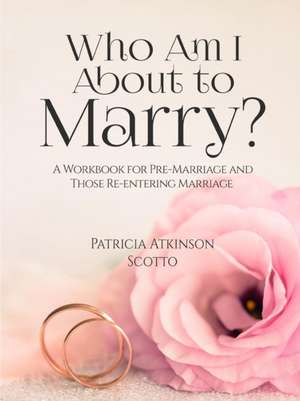 Who Am I About to Marry? de Patricia Scotto