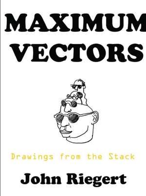 Maxmum Vectors de John Riegert