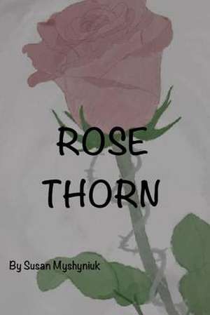 Rose Thorn de Myshyniuk, Susan