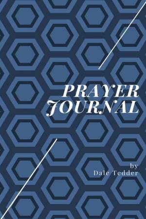 Prayer Journal de Dale Tedder