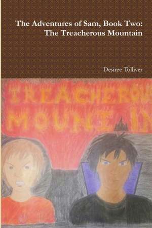 The Treacherous Mountain de Desiree Tolliver