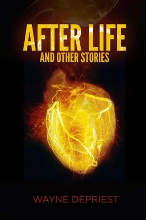 After Life de Wayne Depriest