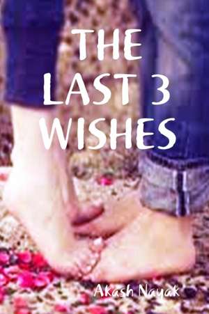 THE LAST 3 WISHES de Akash Nayak