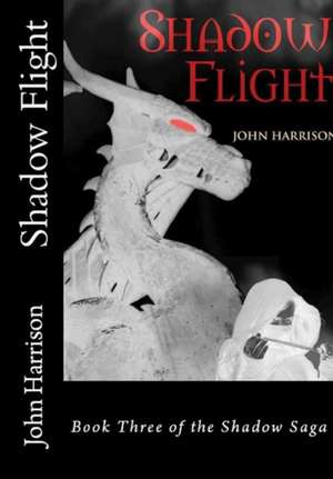 Shadow Flight de John Harrison