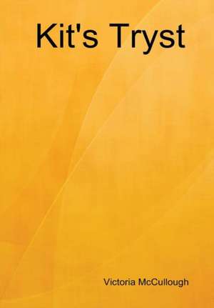 Kit's Tryst de Victoria McCullough