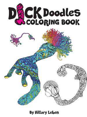 Dick Doodles Coloring Book de Leben, Hillary