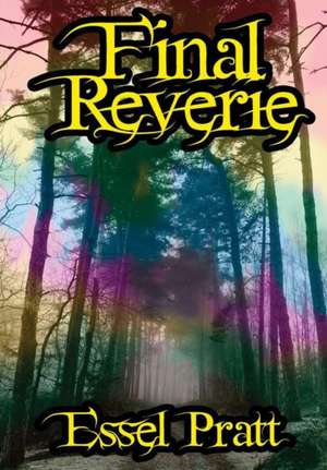 Final Reverie de Essel Pratt