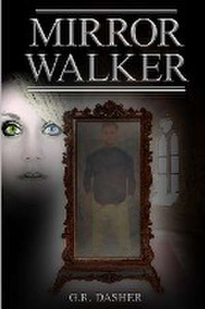 Mirror Walker de G. R. Dasher