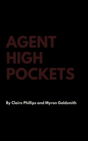 Agent High Pockets de Claire Phillips