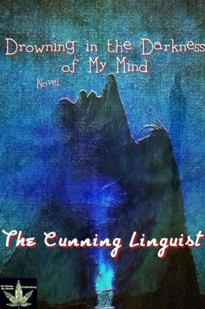 Drowning In The Darkness Of My Mind de The Cunning Linguist