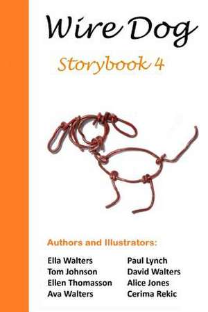 Wire Dog Storybook 4 de Walters, David Clyde