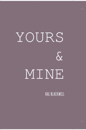 Yours & Mine de Hal Blackwell