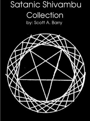 Satanic Shivambu Collection de Scott Barry