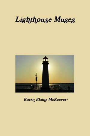 Lighthouse Muses de Karen McKeever