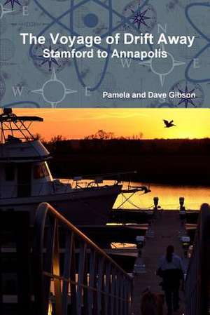 The Voyage of Drift Away de Pamela And Dave Gibson