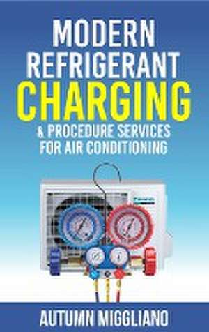 Modern Refrigerant Charging & Procedure Services For Air Conditioning de Autumn Miggliano